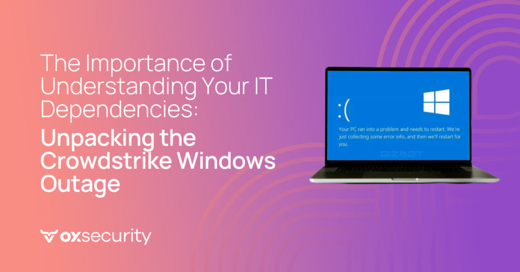 Understanding Your IT Dependencies: Unpacking the Crowdstrike Windows Outage